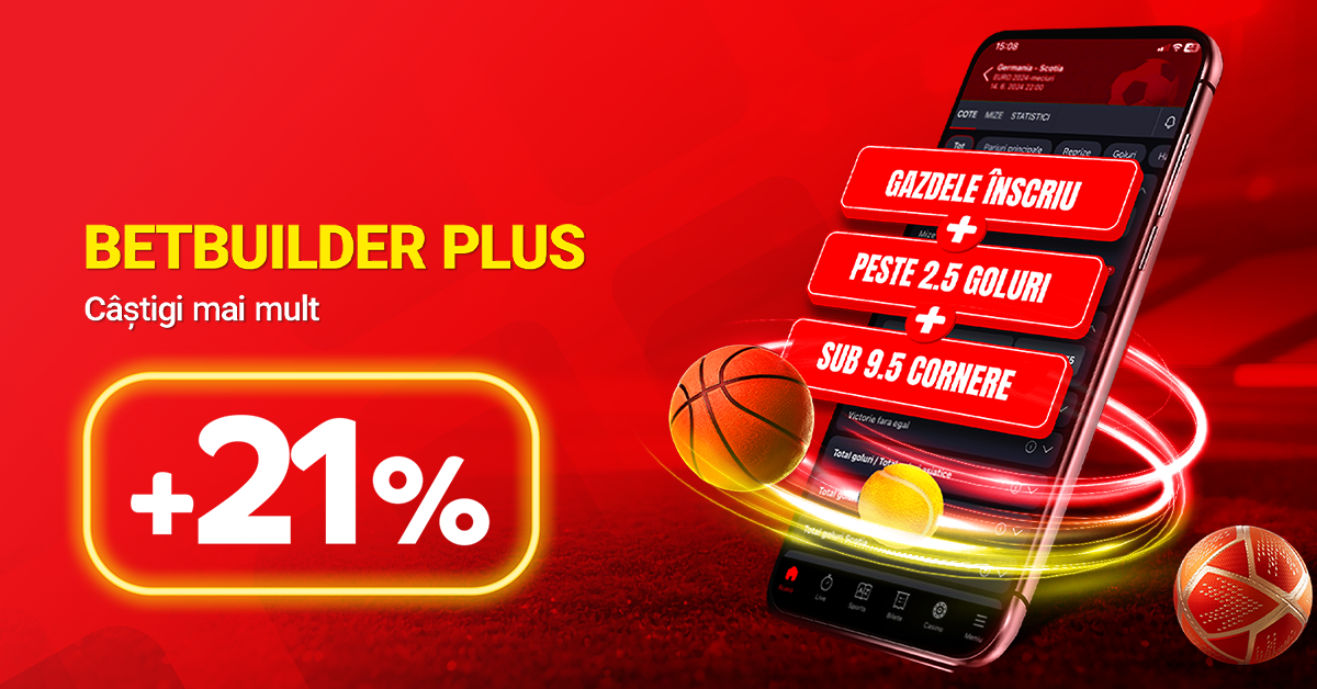 BetBuilder Plus: câștigi mai mult!